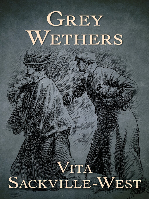 Title details for Grey Wethers by Vita Sackville-West - Available